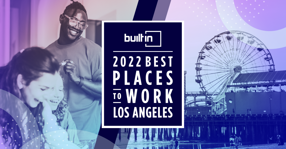 100 Best Places To Work In Los Angeles | Built In Los Angeles